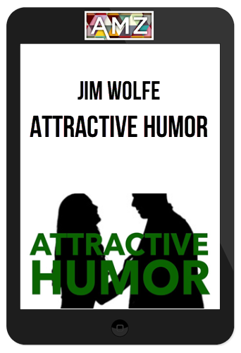 Jim Wolfe – Attractive Humor