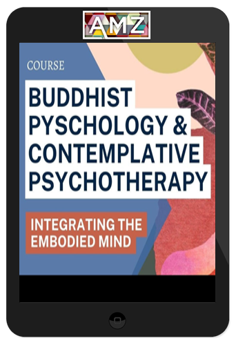 Joe Loizzo – Buddhist Psychology And Contemplative Psychotherapy – Collection