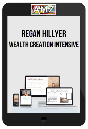 Regan Hillyer – Wealth Creation Intensive
