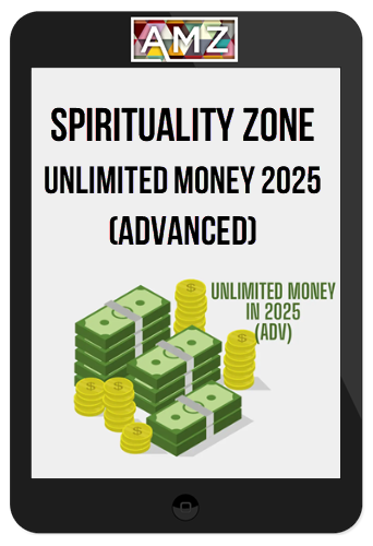Spirituality Zone – Unlimited Money 2025 (Advanced)