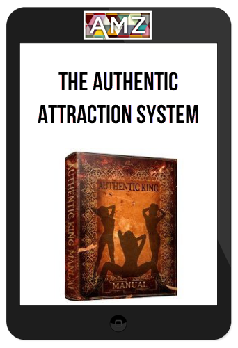 The Authentic Attraction System