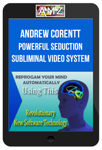 Andrew Corentt – Powerful Seduction Subliminal Video System