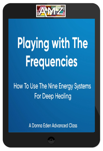 Donna Eden – Playing With The Frequencies