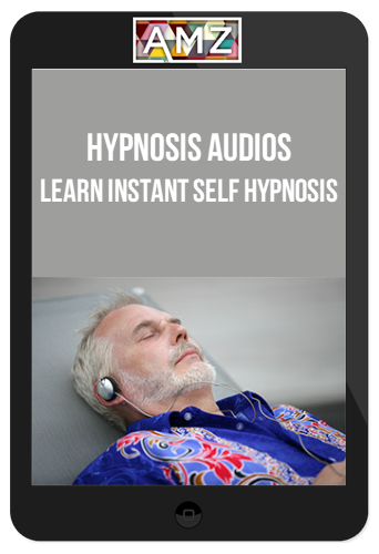 Hypnosis Audios – Learn Instant Self Hypnosis