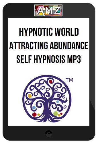 Hypnotic World – Attracting Abundance Self Hypnosis MP3