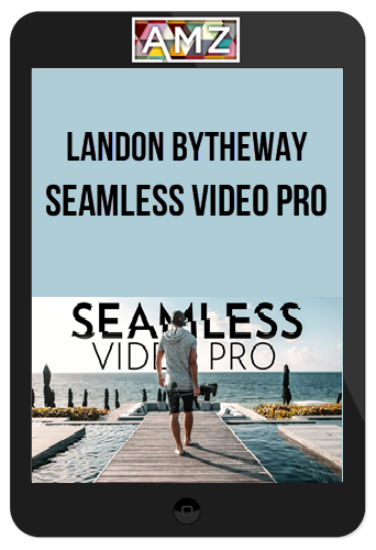 Landon Bytheway - Seamless Video Pro