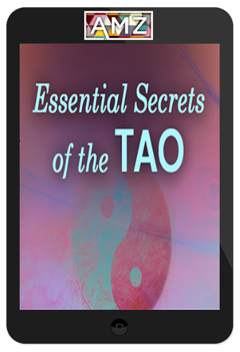 Mantak Chia – Essential Secrets of the Tao