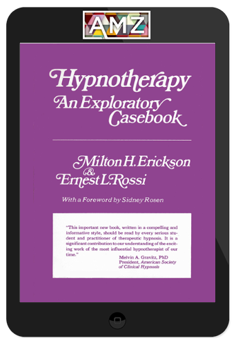 Milton Erickson – Hypnotherapy An Exploratory Casebook