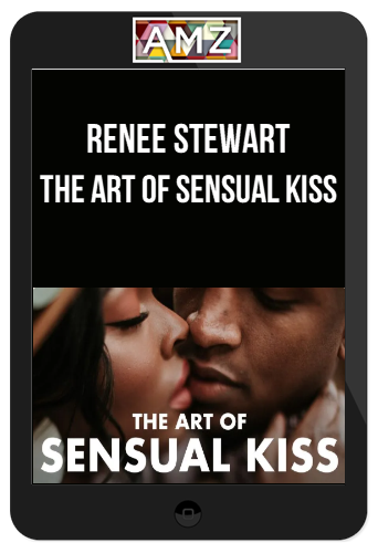 Renee Stewart – The Art of Sensual Kiss