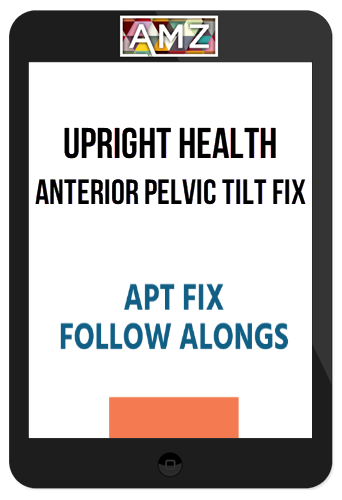Upright Health – Anterior Pelvic Tilt Fix