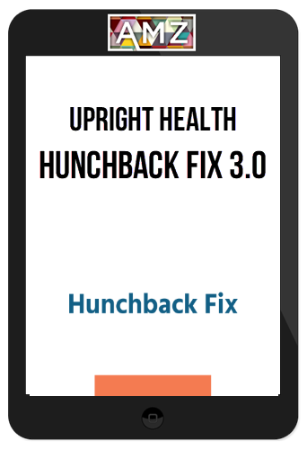 Upright Health – Hunchback Fix 3.0