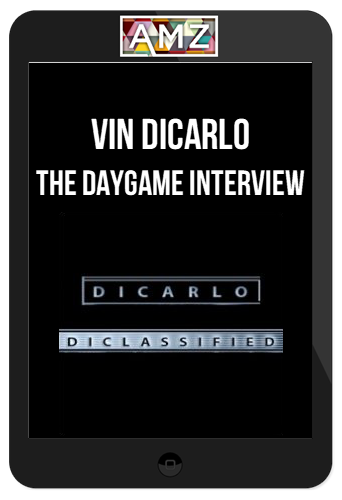 Vin DiCarlo – The DayGame Interview