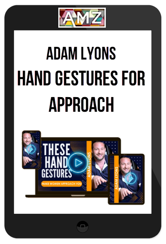 Adam Lyons – Hand Gestures For Approach