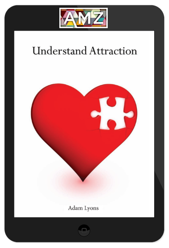 Adam Lyons – Understand Attraction