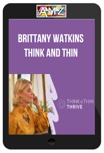 Brittany Watkins – Think and Thin