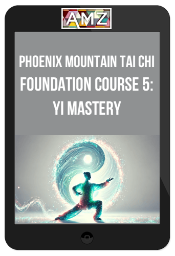 Foundation Course 5: Yi Mastery