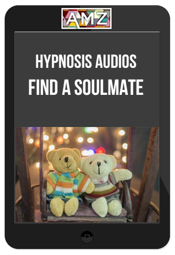 Hypnosis Audios - Find A Soulmate