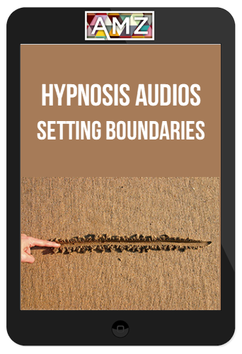 Hypnosis Audios - Setting Boundaries