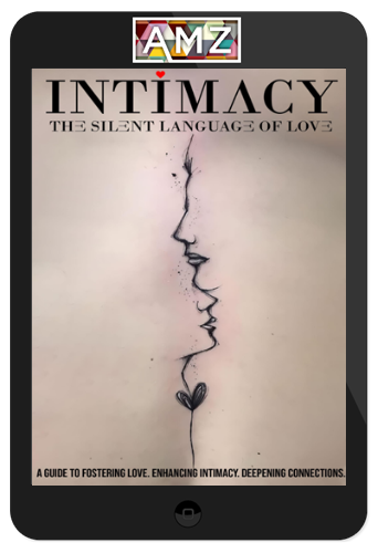 Intimacy: The Silent Language Of Love