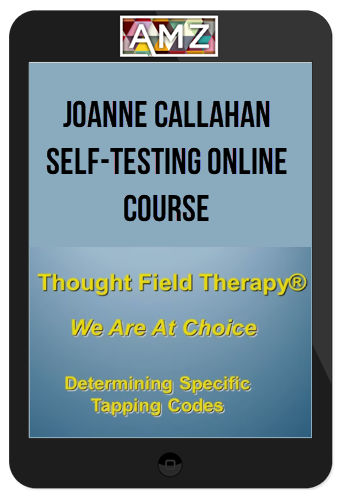Joanne Callahan – Self-Testing Online Course
