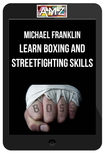 Michael Franklin - Learn Boxing and Streetfighting skills