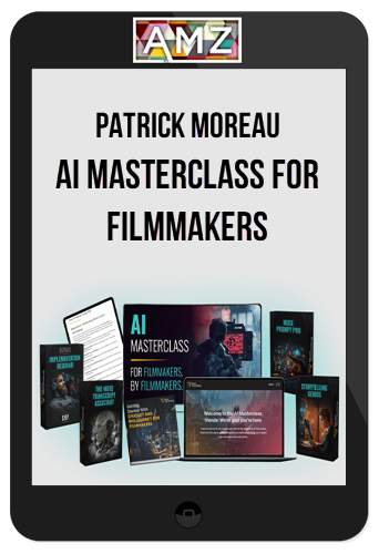 Patrick Moreau - AI Masterclass for Filmmakers