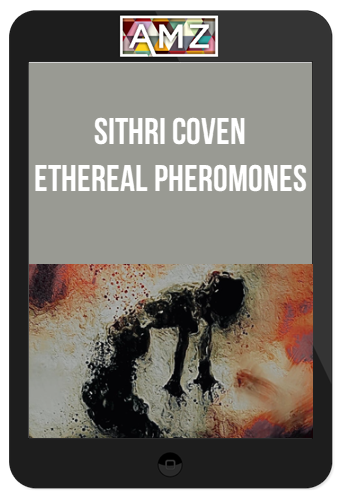 Sithri Coven – Ethereal Pheromones