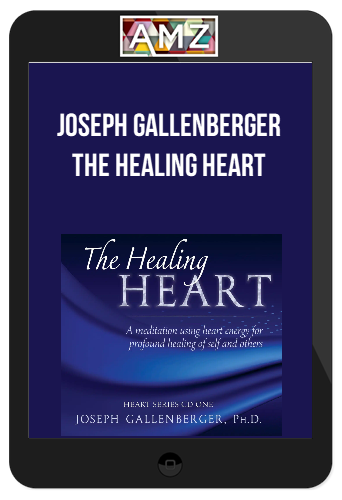 Joseph Gallenberger - The Healing Heart