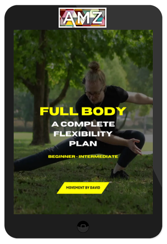 Movement by David – Full Body: A Complete Flexibility Plan