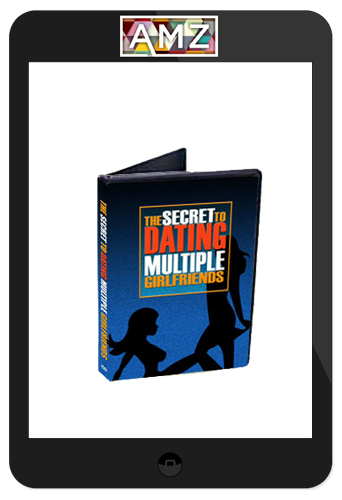 Steve Piccus & Johnny Soporno – The Secret To Dating Multiple Girlfriends