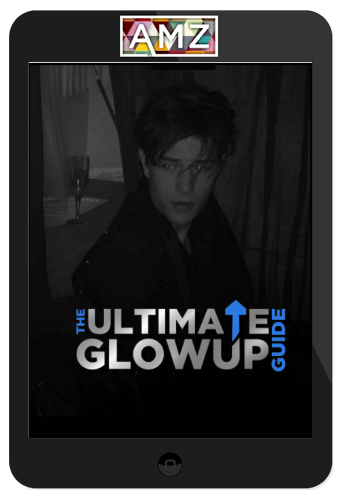 The Ultimate Glowup Guide