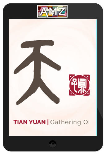 Yuan Tze - Gathering Qi | Tian Yuan