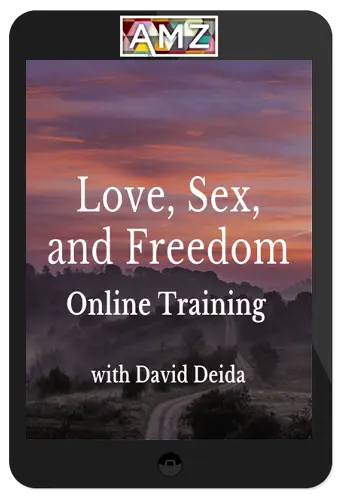 David Deida – Love, Sex And Freedom Online Training