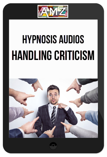 Hypnosis Audios – Handling Criticism