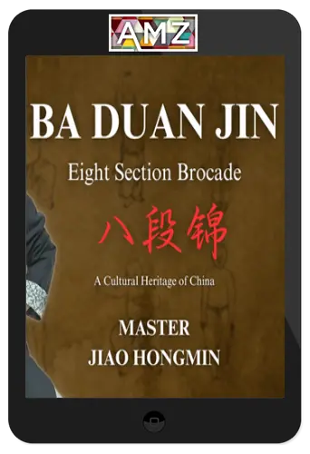 Master Jiao Hongmin - Ba Duan Jin: The Eight-Section Brocade for Health, Strength, and Vitality