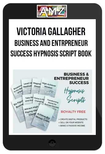 Victoria Gallagher - Business And Entrpreneur Success Hypnosis Script Book