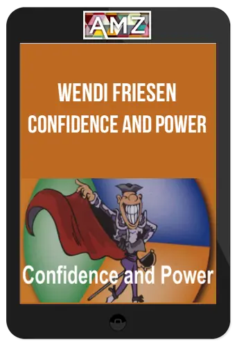 Wendi Friesen – Confidence And Power