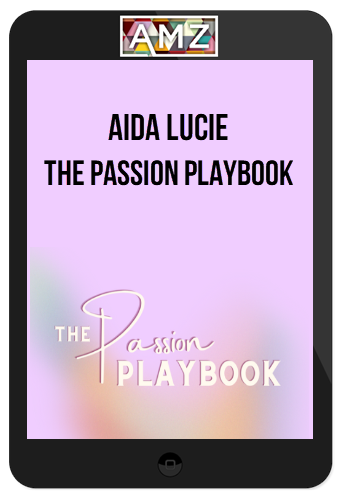 Aida Lucie – The Passion Playbook