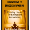 Coming Home to Embodied Awakening