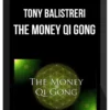 Tony Balistreri – The Money Qi Gong