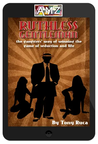 Tony Ruca – Ruthless Gentleman