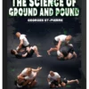 Georges St. Pierre - The Science of Ground and Pound: Precision Strikes, positioning & Control