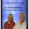 William Buhlman & Susan Buhlman – Our Incredible Journey